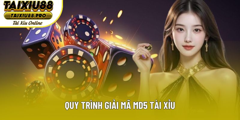 Quy trình giải mã MD5 tài xỉu