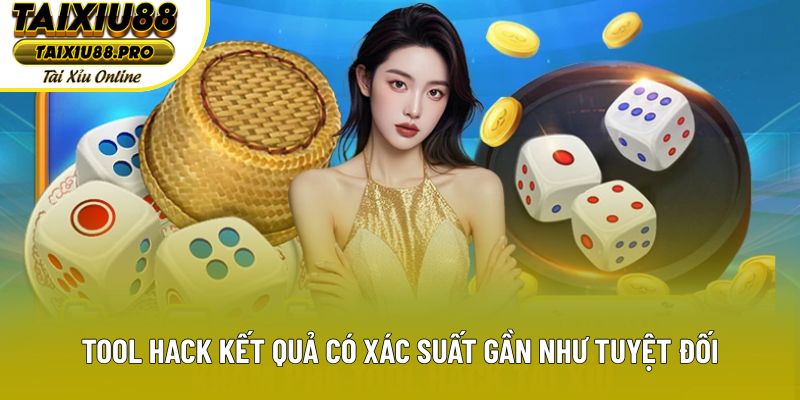 Tool hack kết quả có xác suất gần như tuyệt đối